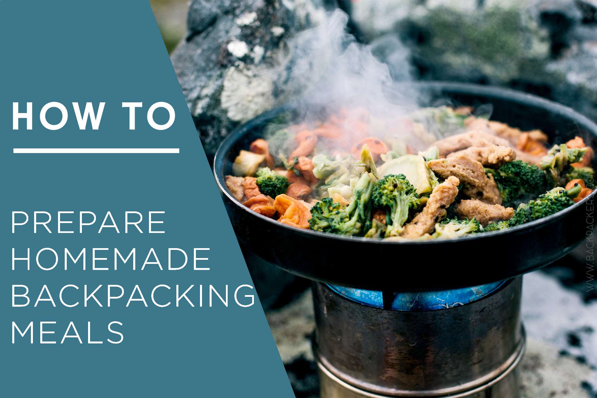 How to Prepare Homemade Backpacking Meals